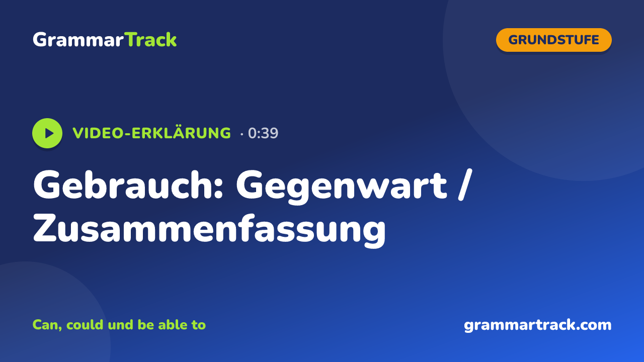 Gebrauch: Gegenwart / Zusammenfassung
