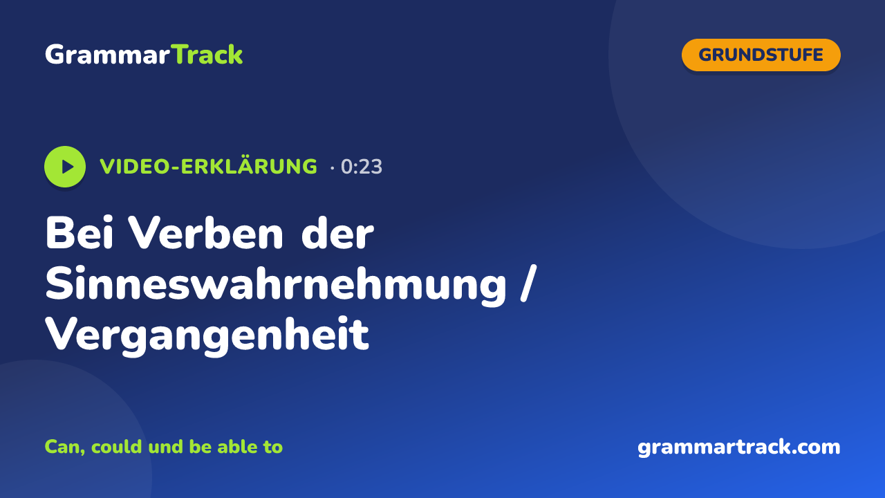 Bei Verben der Sinneswahrnehmung / Vergangenheit