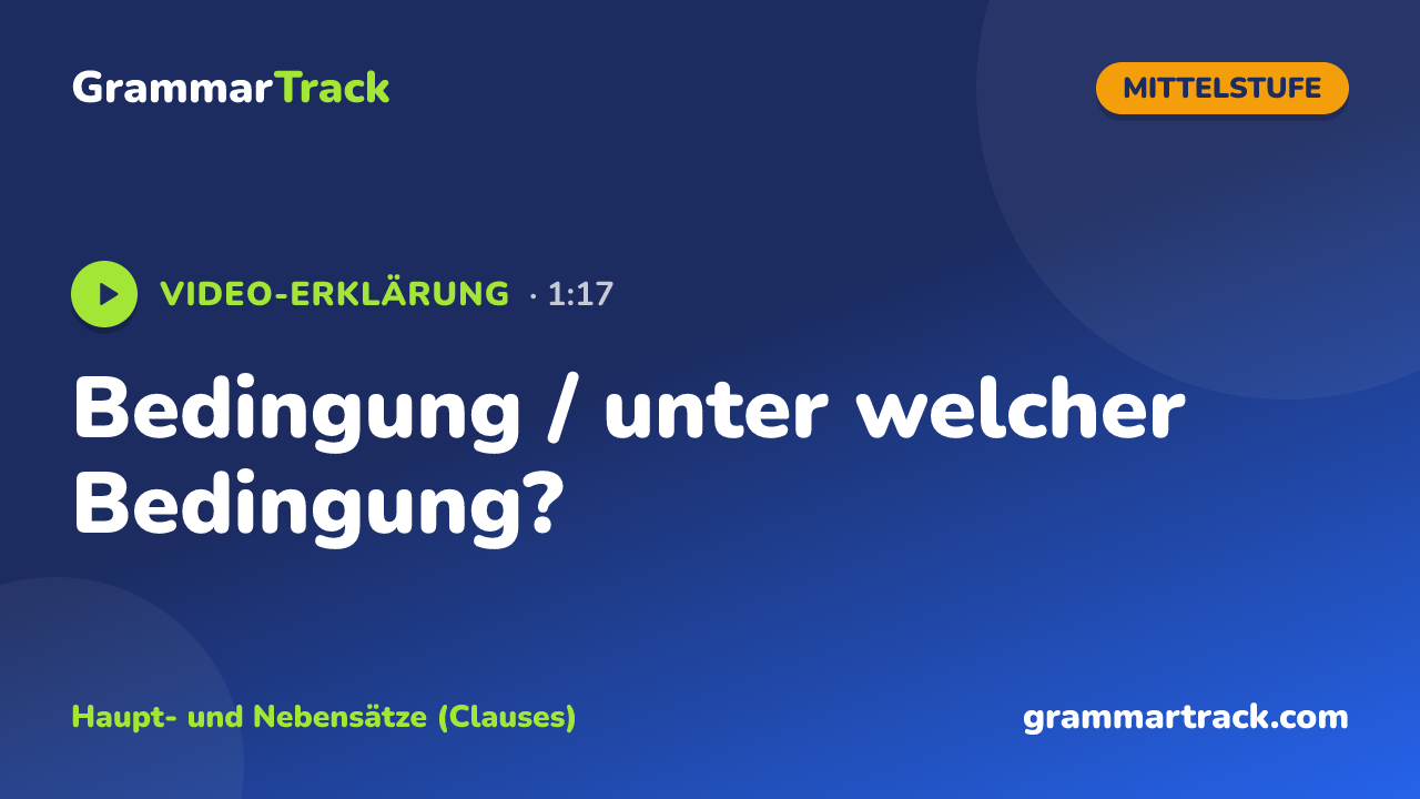 Bedingung / unter welcher Bedingung?
