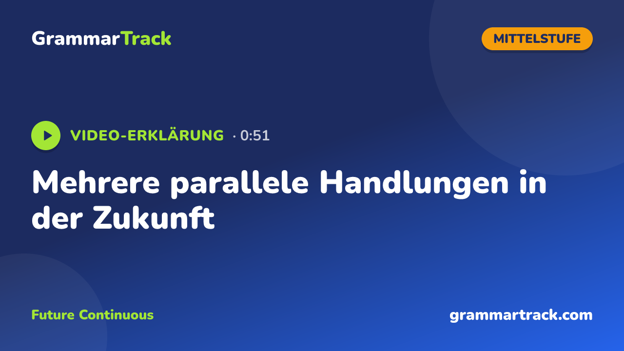Mehrere parallele Handlungen in der Zukunft