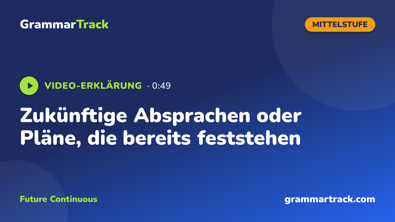 Zukünftige Absprachen oder Pläne, die bereits feststehen
