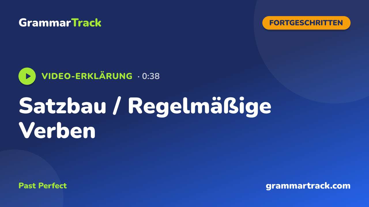 Satzbau / Regelmäßige Verben