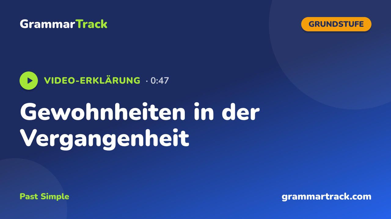 Gewohnheiten in der Vergangenheit