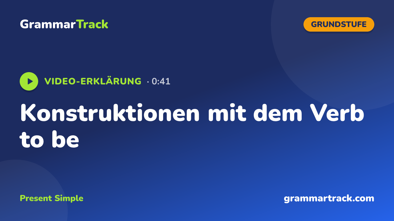 Konstruktionen mit dem Verb to be