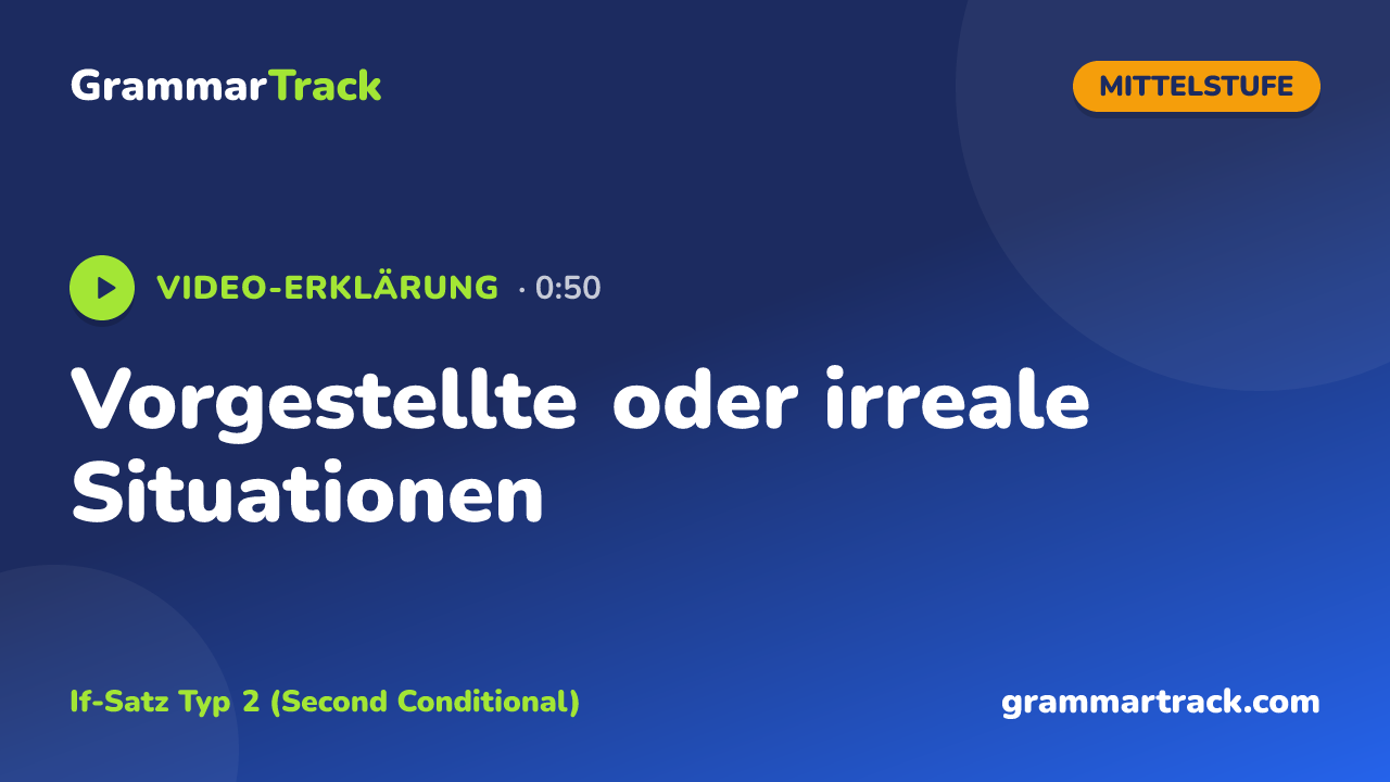 Vorgestellte oder irreale Situationen
