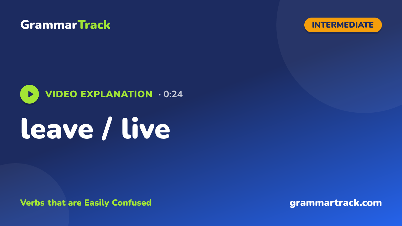 leave / live
