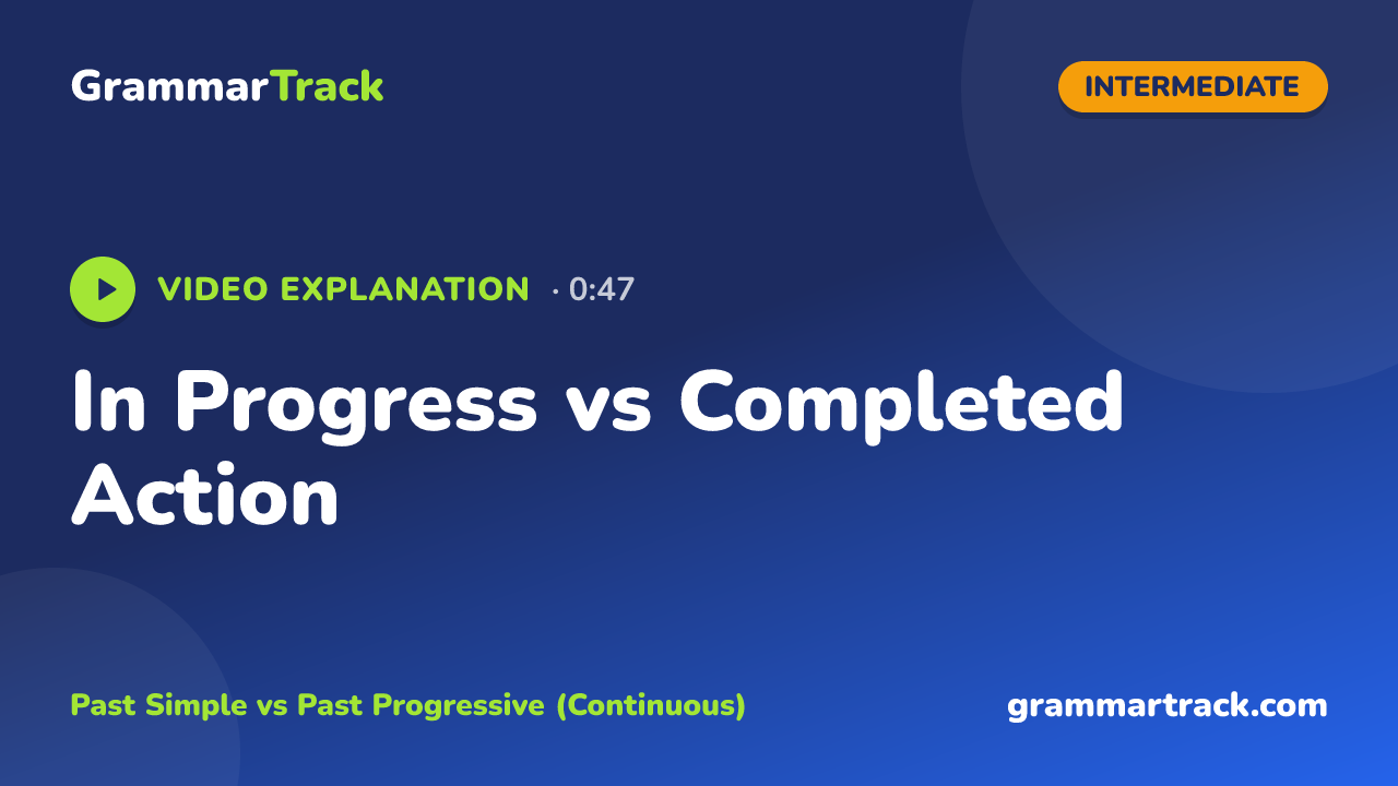 In Progress vs Completed Action