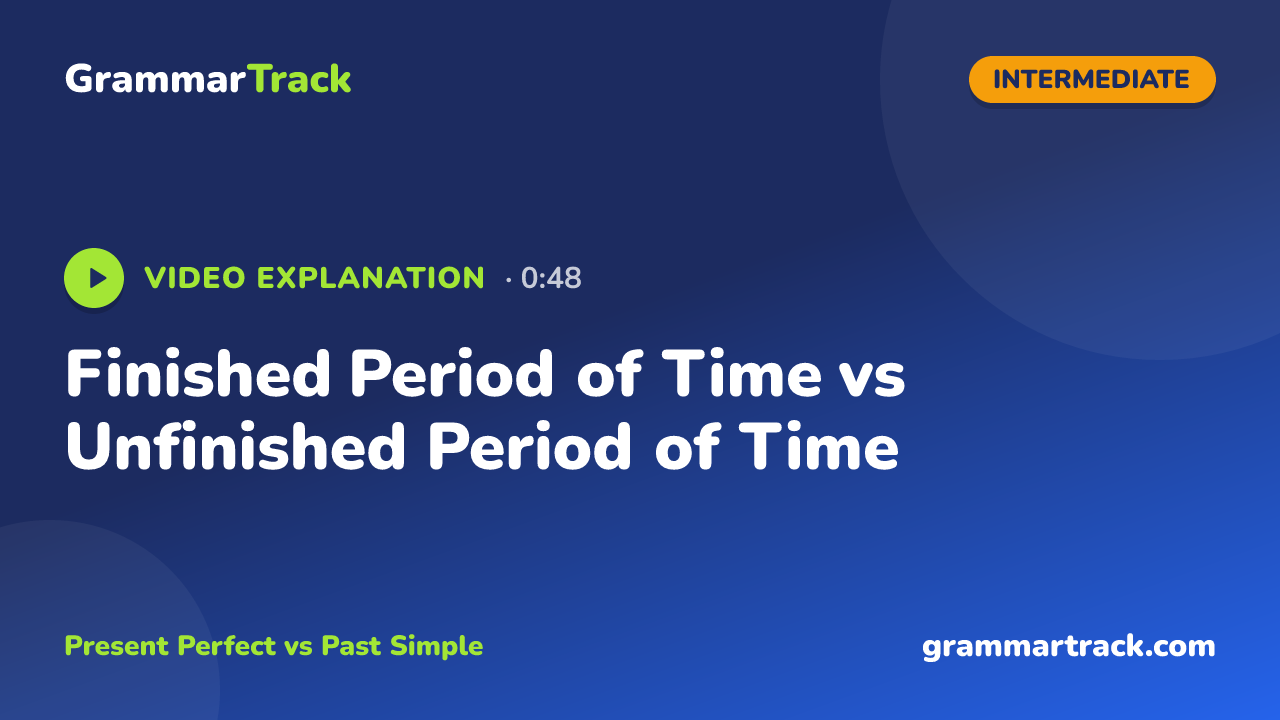 Finished Period of Time vs Unfinished Period of Time
