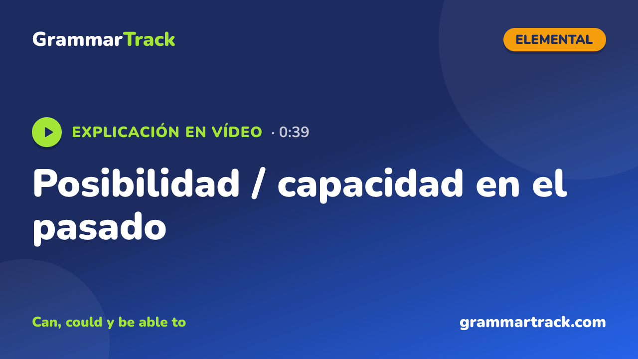 Posibilidad / capacidad en el pasado