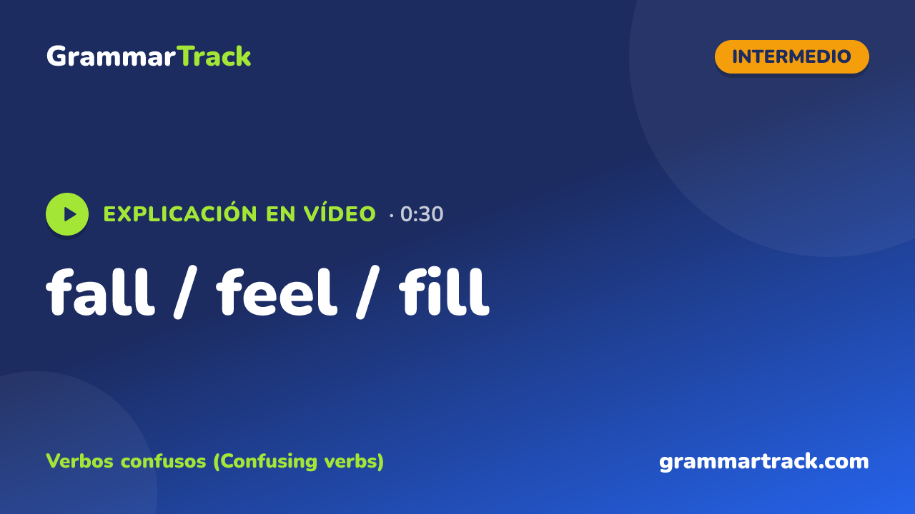 fall / feel / fill