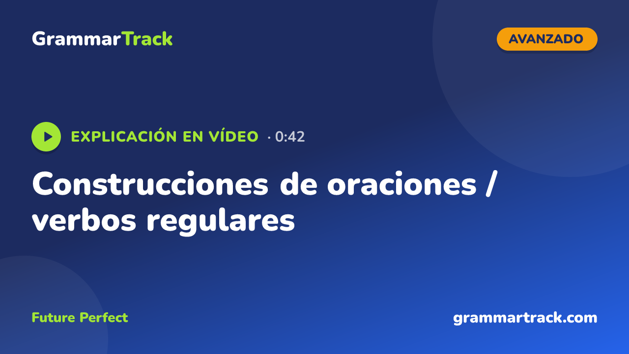 Construcciones de oraciones / verbos regulares