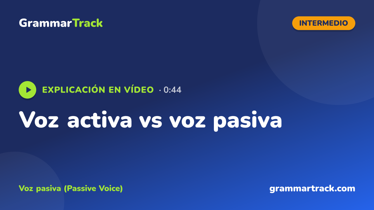 Voz activa vs voz pasiva