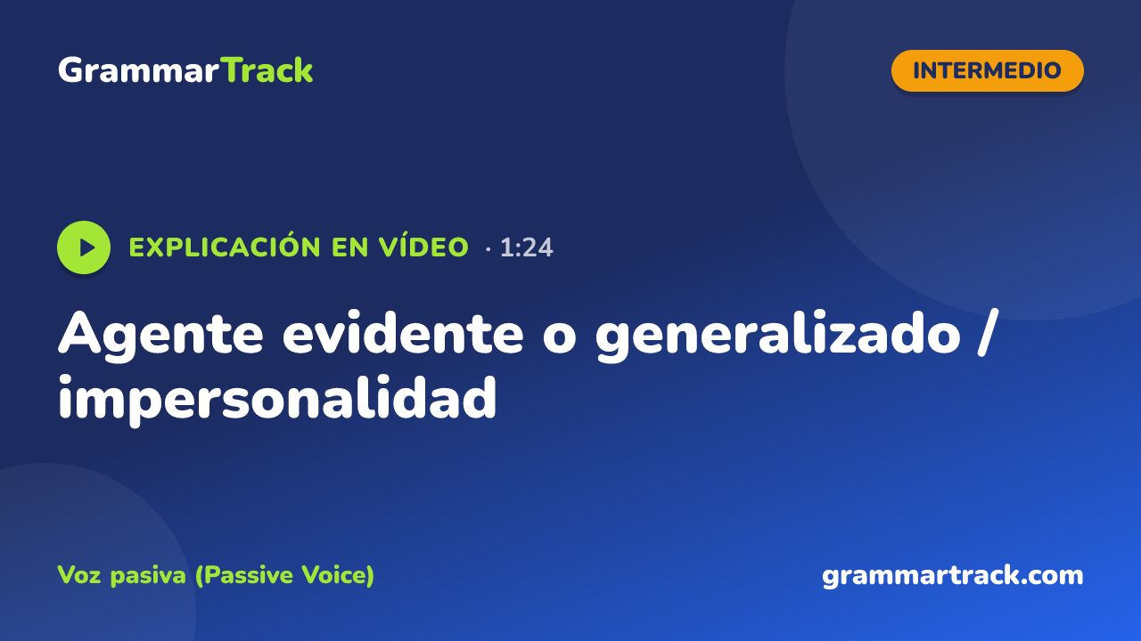 Agente evidente o generalizado / impersonalidad