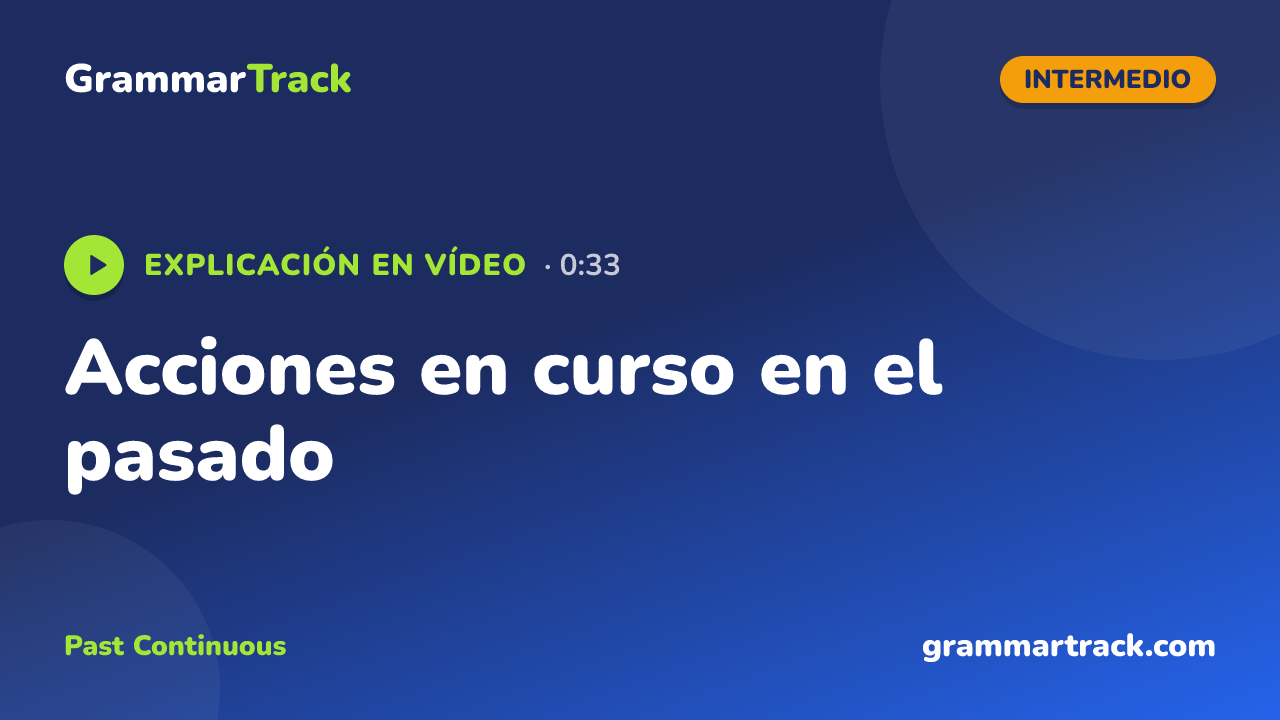 Acciones en curso en el pasado