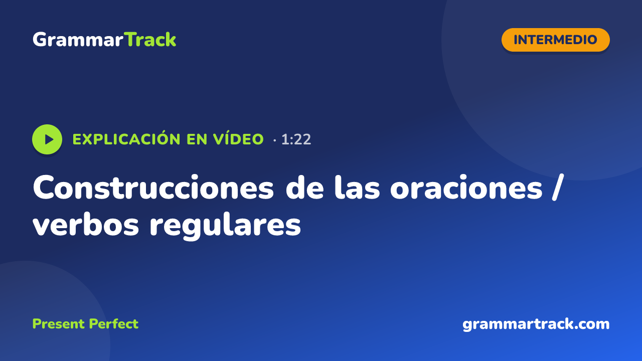 Construcciones de las oraciones / verbos regulares