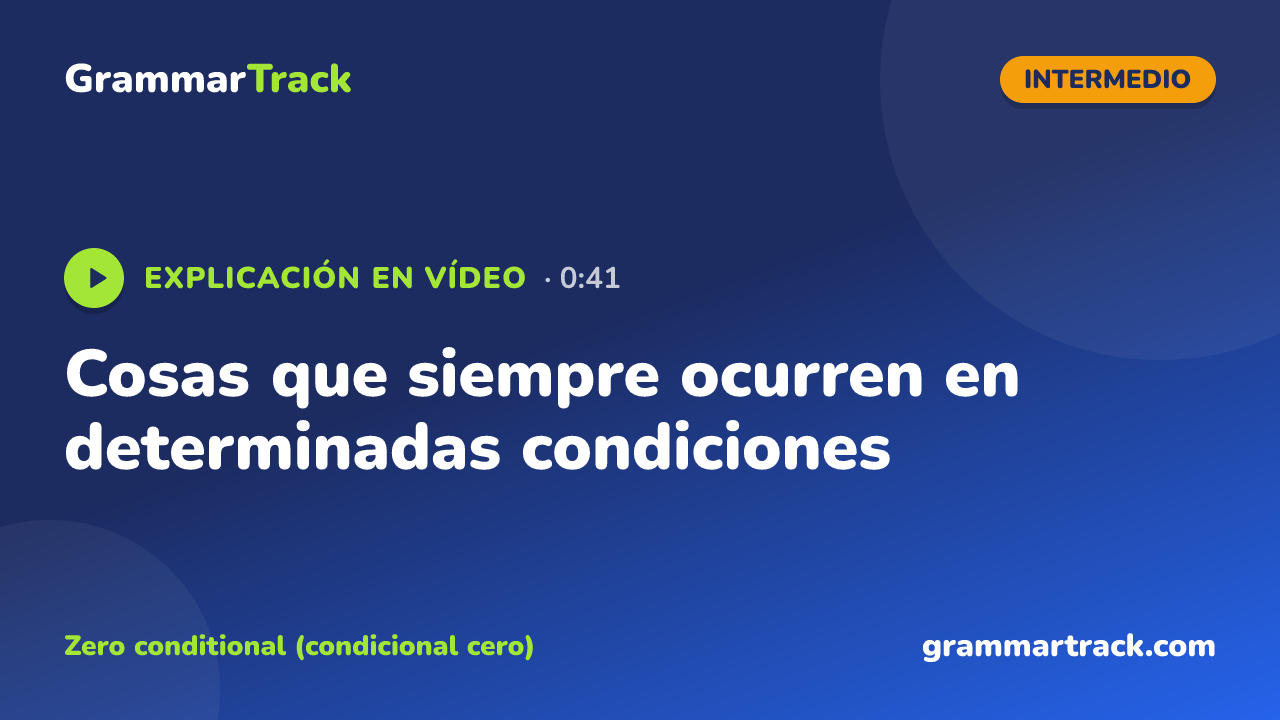 Cosas que siempre ocurren en determinadas condiciones
