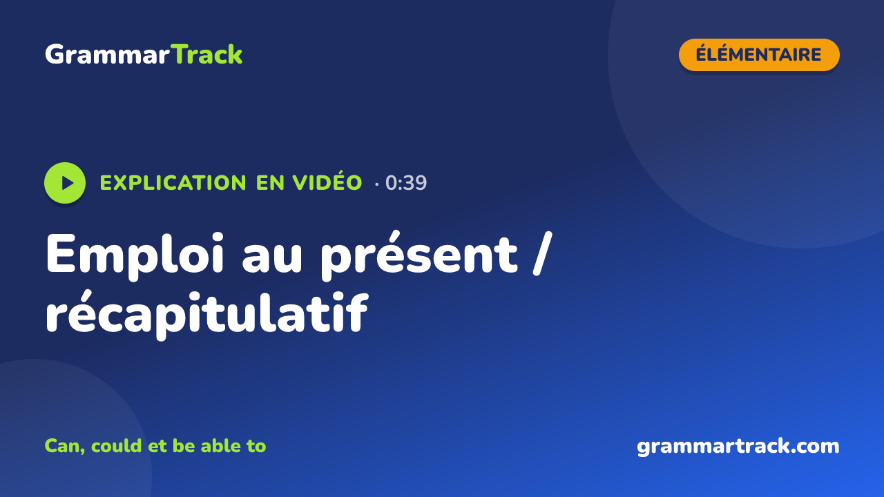 Emploi au présent / récapitulatif