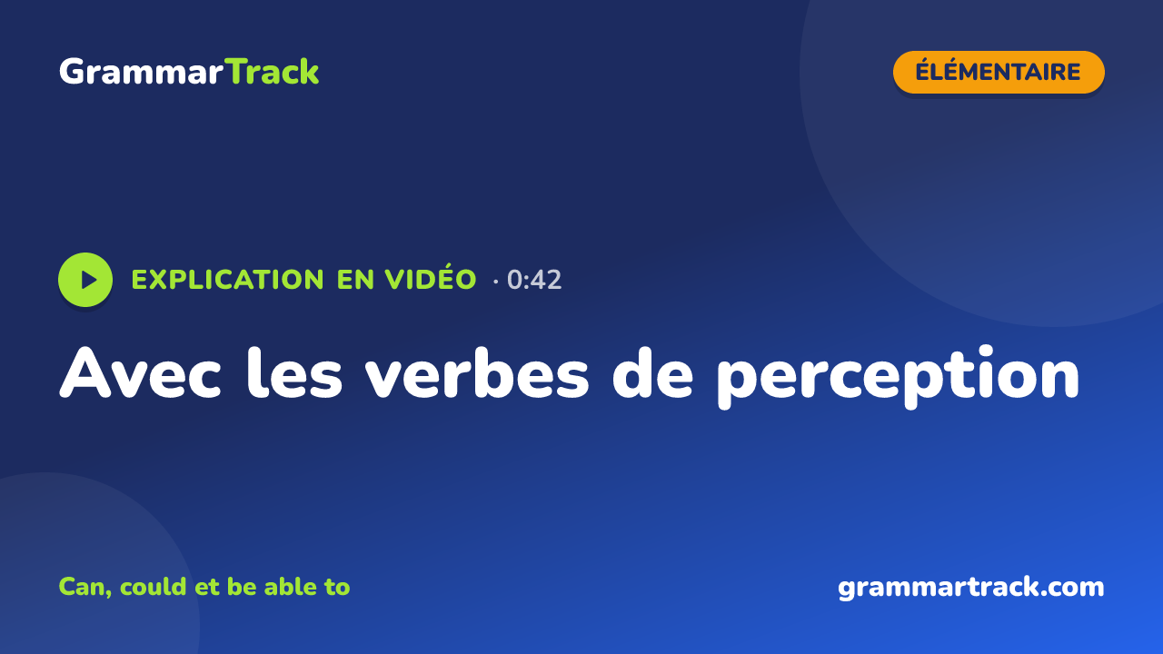 Avec les verbes de perception
