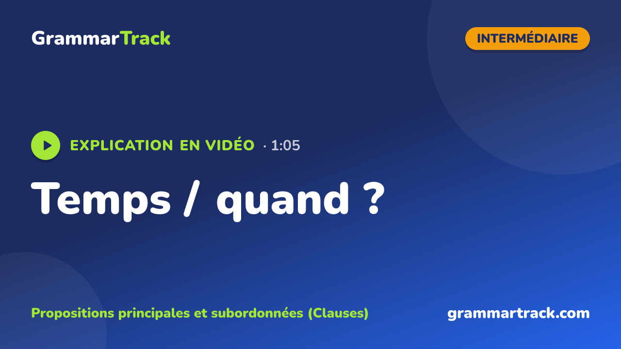 Temps / quand ?
