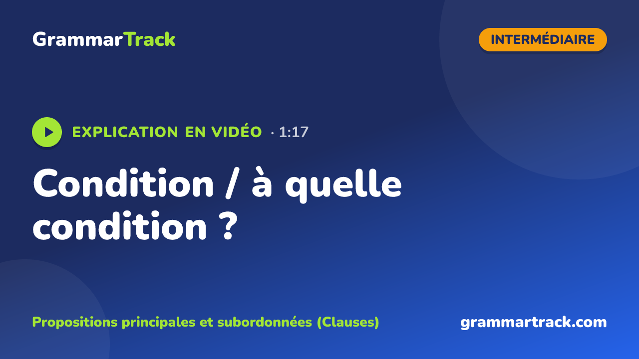 Condition / à quelle condition ?