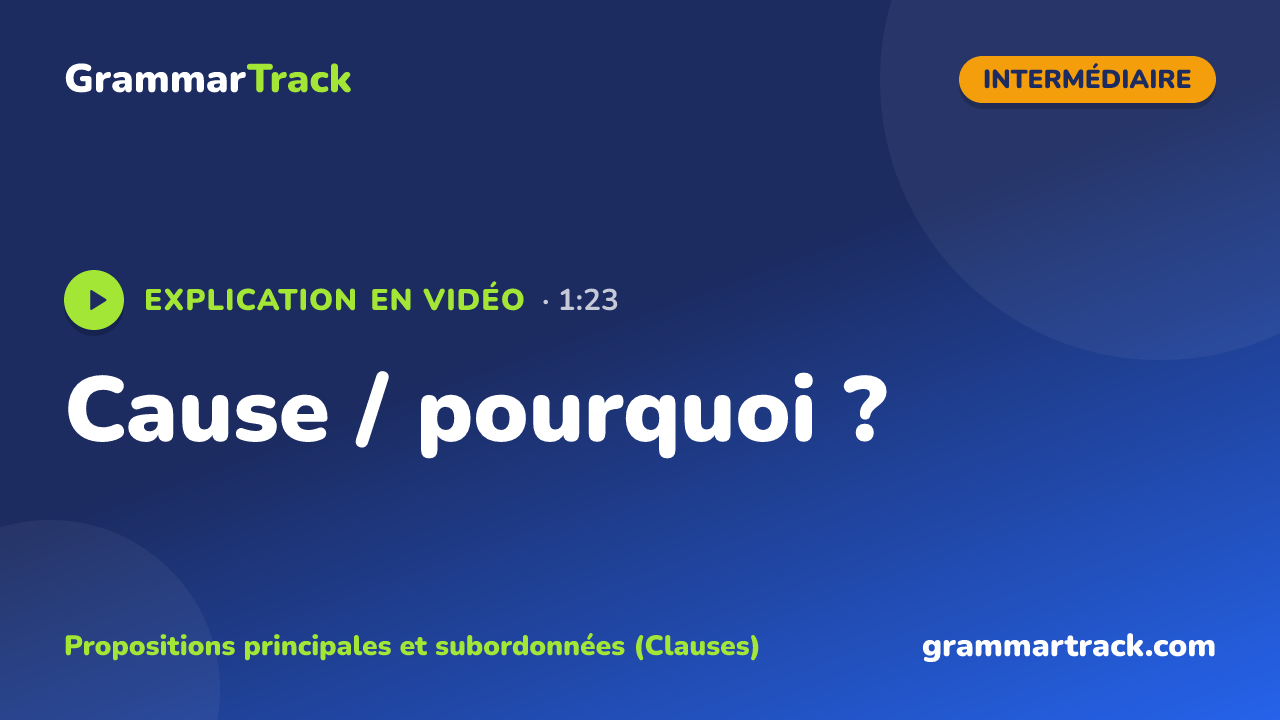 Cause / pourquoi ?
