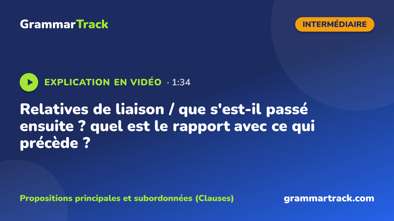 Relatives de liaison / que s'est-il passé ensuite ? quel est le rapport avec ce qui précède ?
