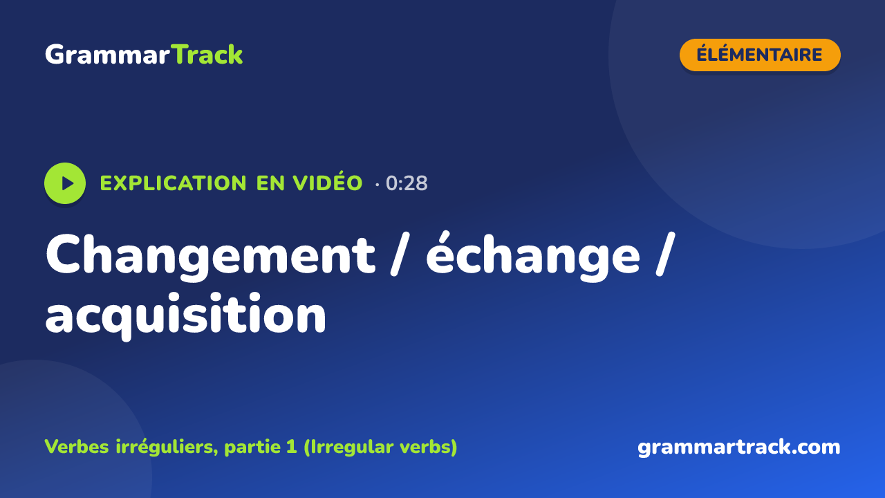 Changement / échange / acquisition