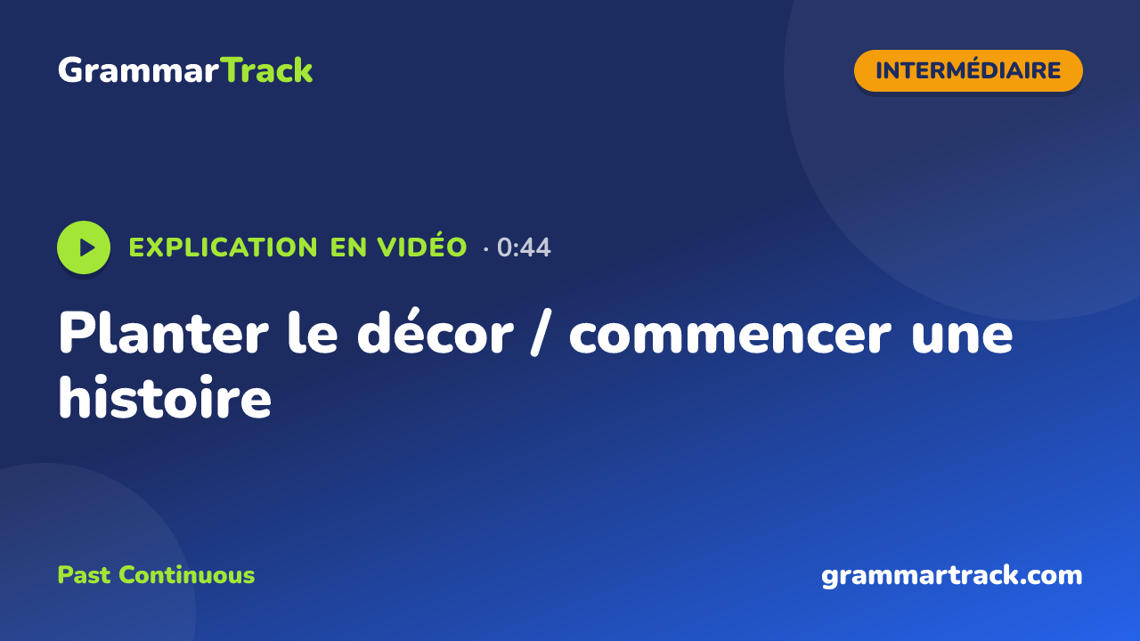 Planter le décor / commencer une histoire