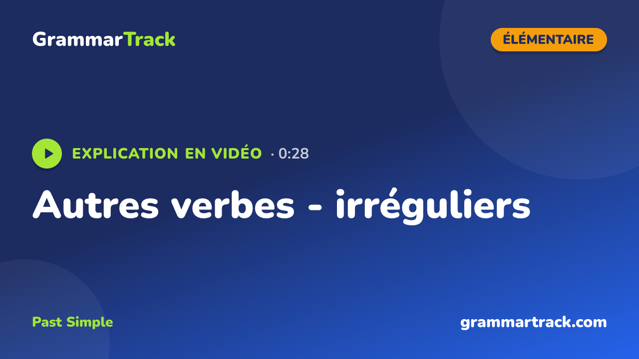Autres verbes - irréguliers