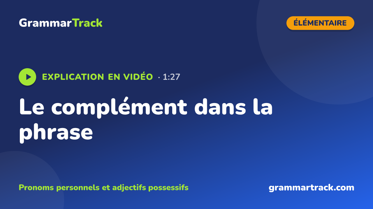 Le complément dans la phrase