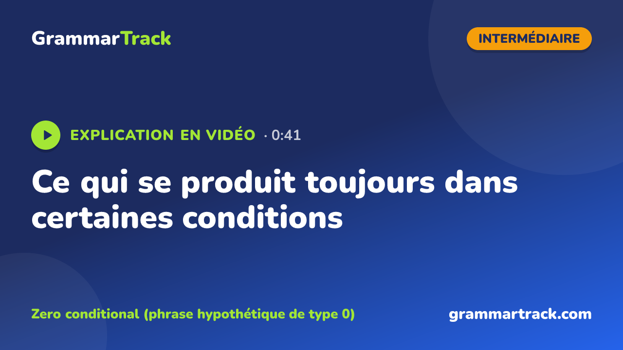 Ce qui se produit toujours dans certaines conditions