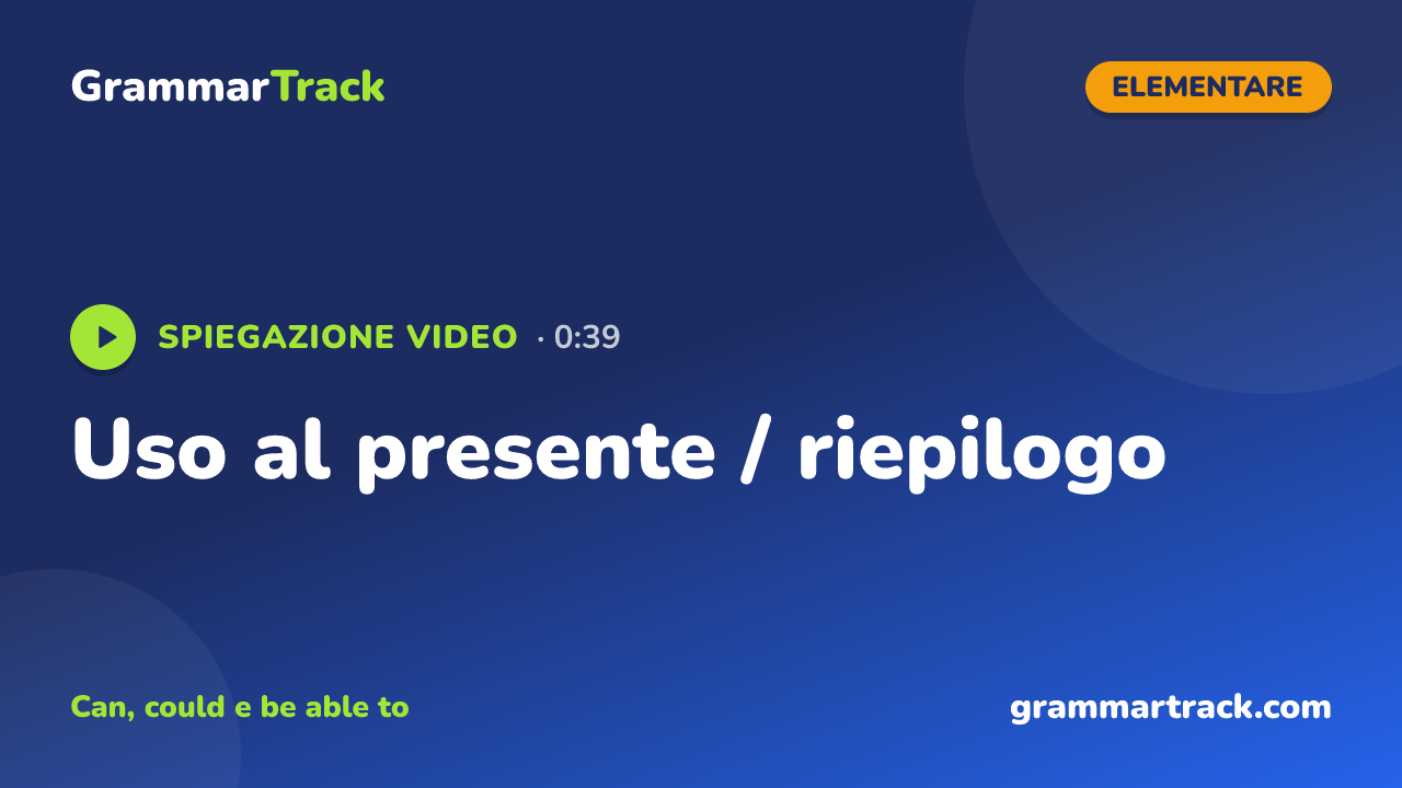 Uso al presente / riepilogo