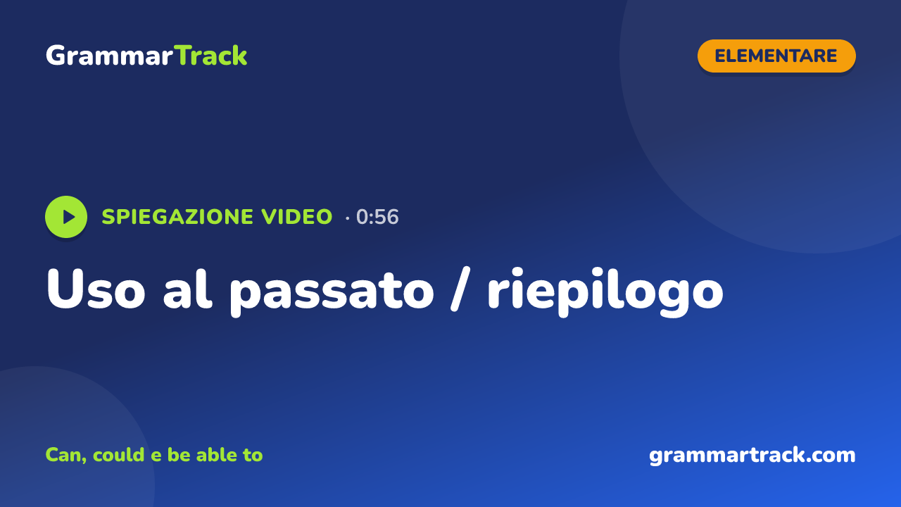 Uso al passato / riepilogo