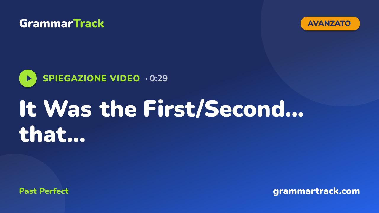It Was the First/Second... that...