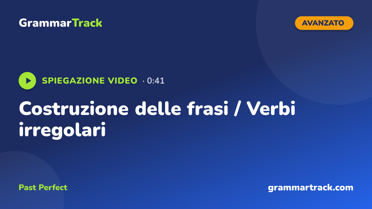 Costruzione delle frasi / Verbi irregolari