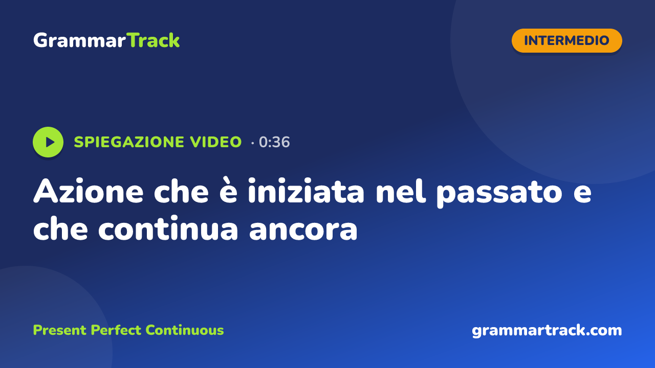 Azione che è iniziata nel passato e che continua ancora