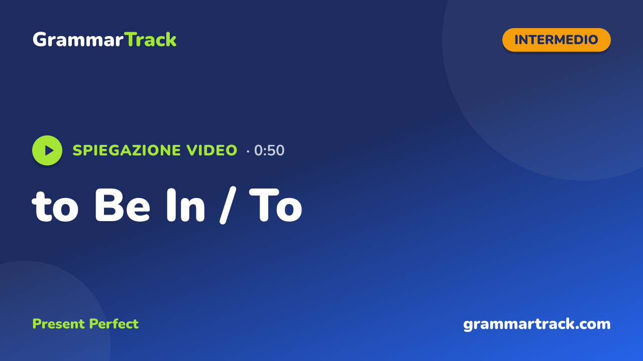 to Be In / To
