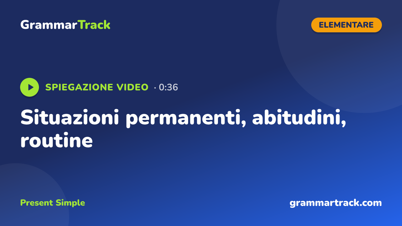 Situazioni permanenti, abitudini, routine