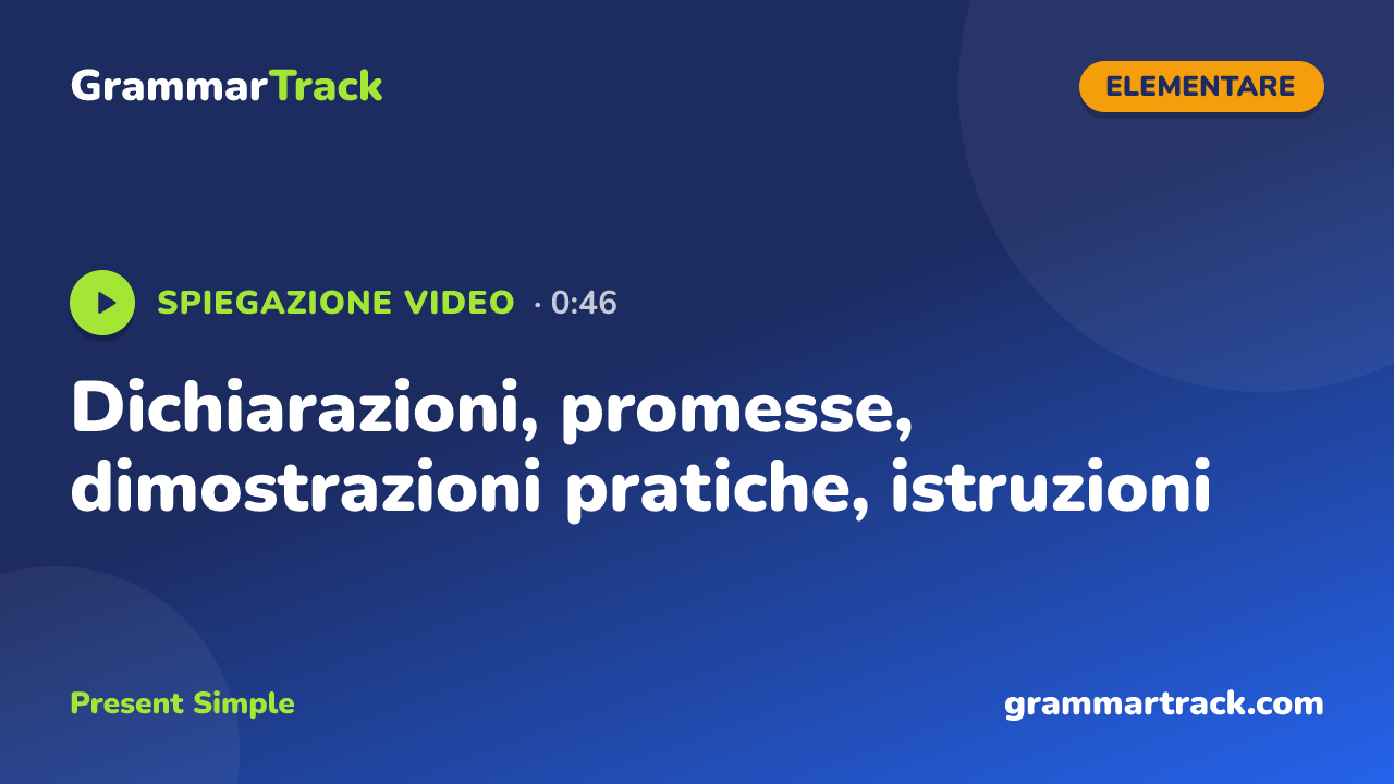 Dichiarazioni, promesse, dimostrazioni pratiche, istruzioni