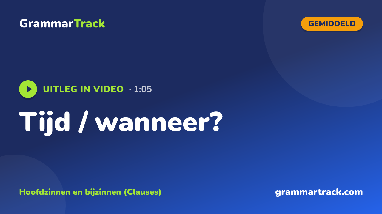 Tijd / wanneer?