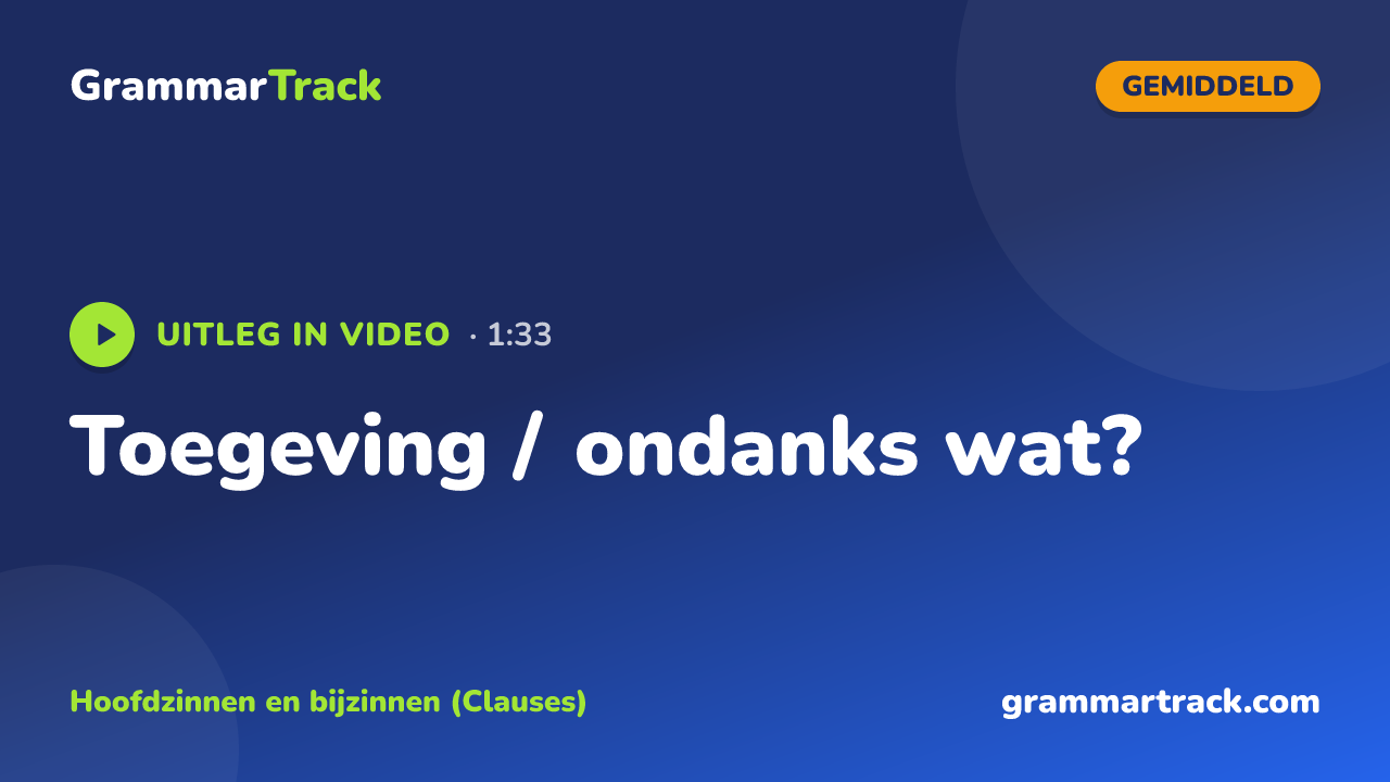 Toegeving / ondanks wat?