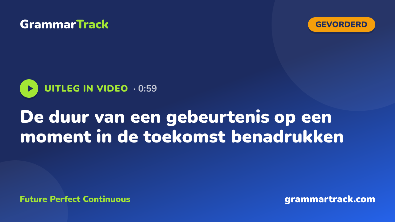De duur van een gebeurtenis op een moment in de toekomst benadrukken