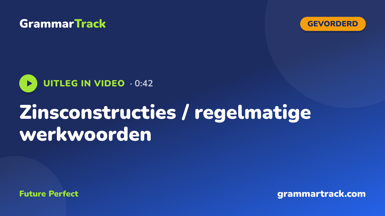 Zinsconstructies / regelmatige werkwoorden