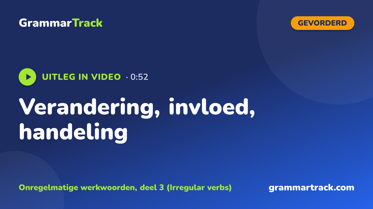 Verandering, invloed, handeling