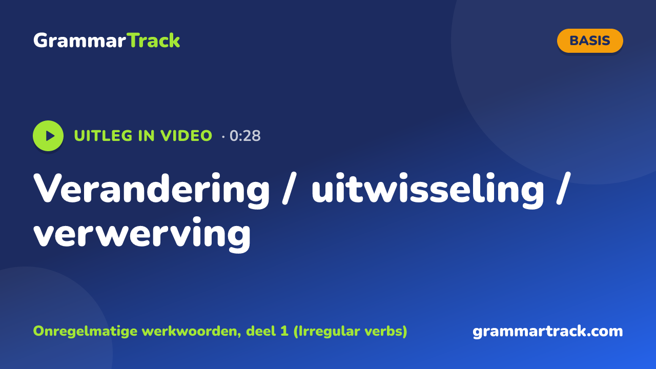 Verandering / uitwisseling / verwerving