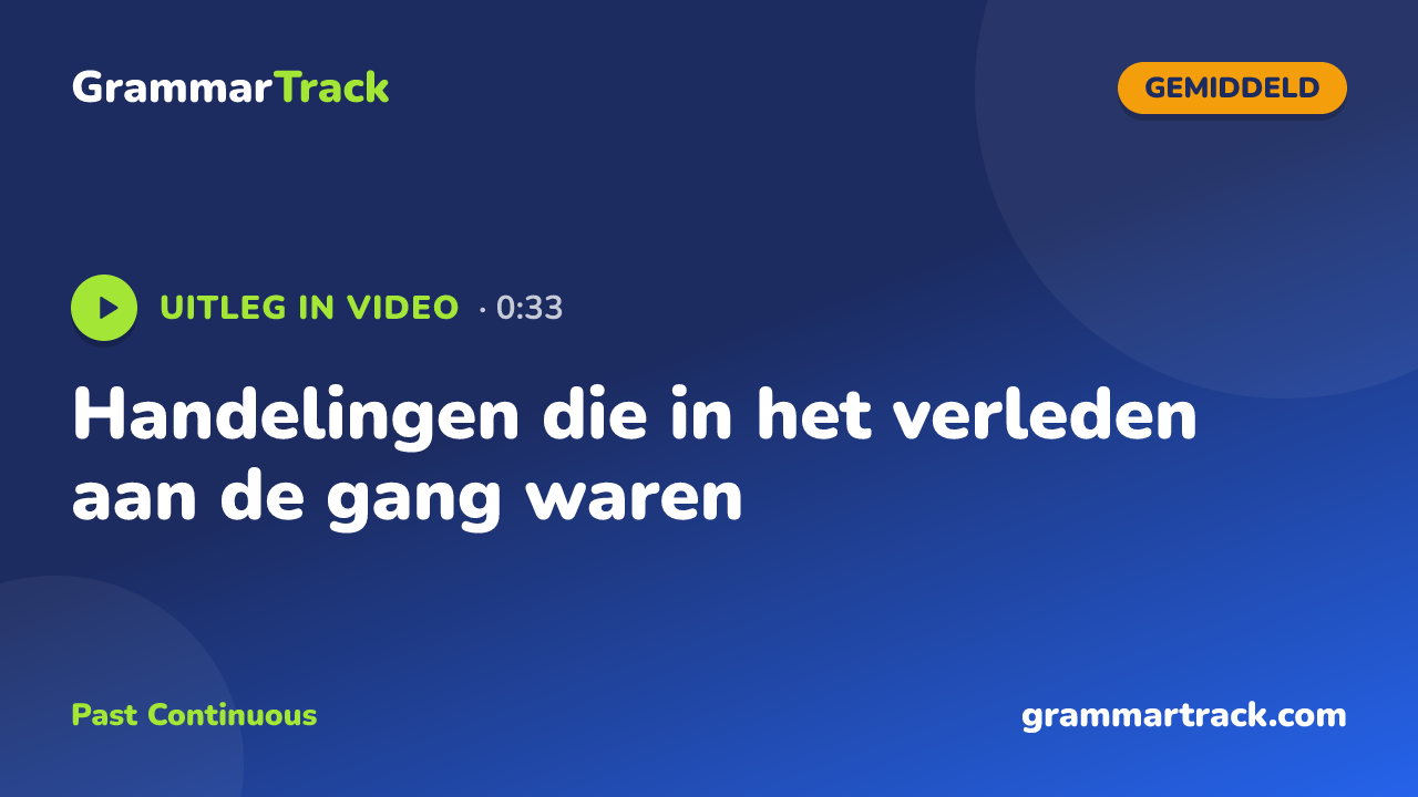 Handelingen die in het verleden aan de gang waren