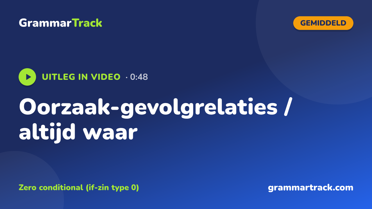 Oorzaak-gevolgrelaties / altijd waar