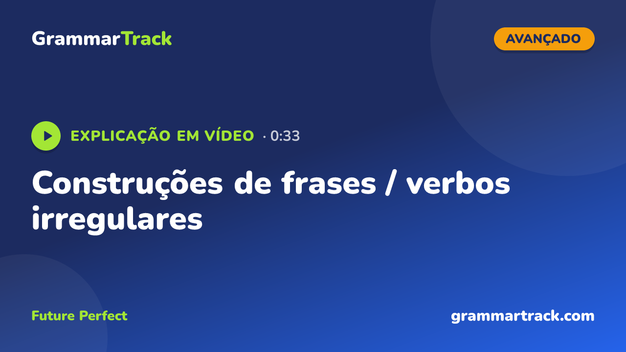 Construções de frases / verbos irregulares