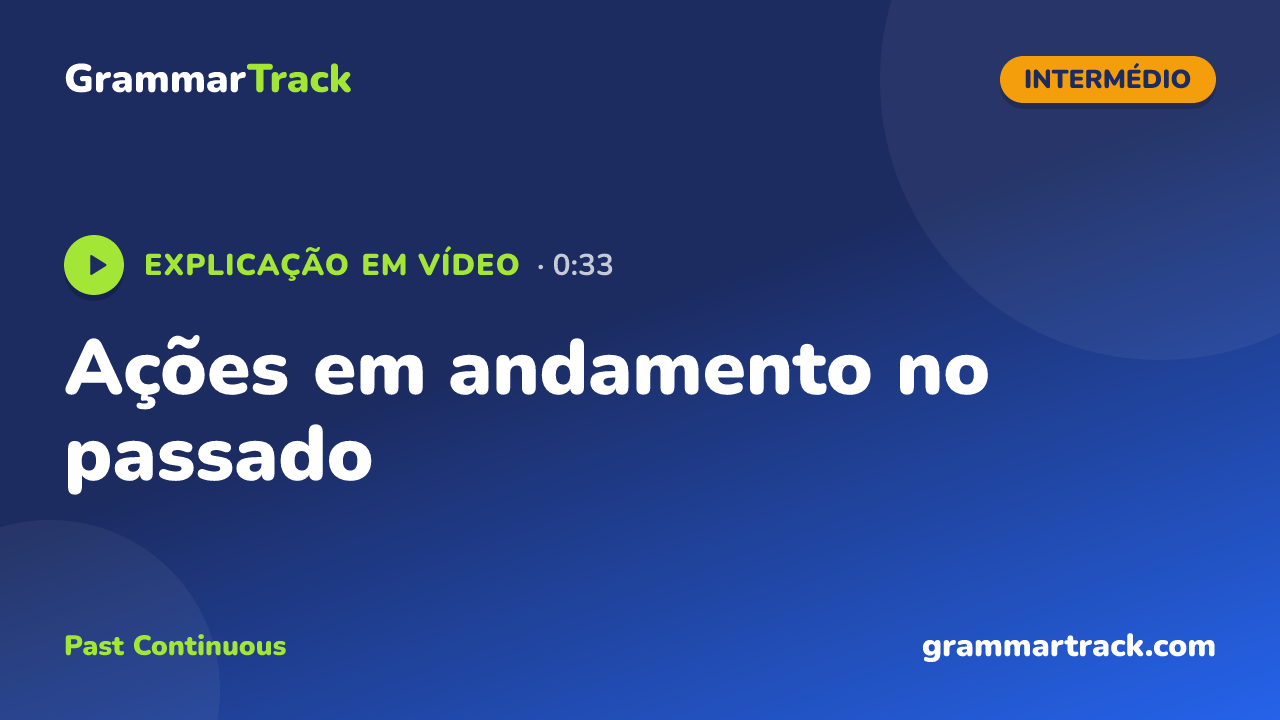 Ações em andamento no passado