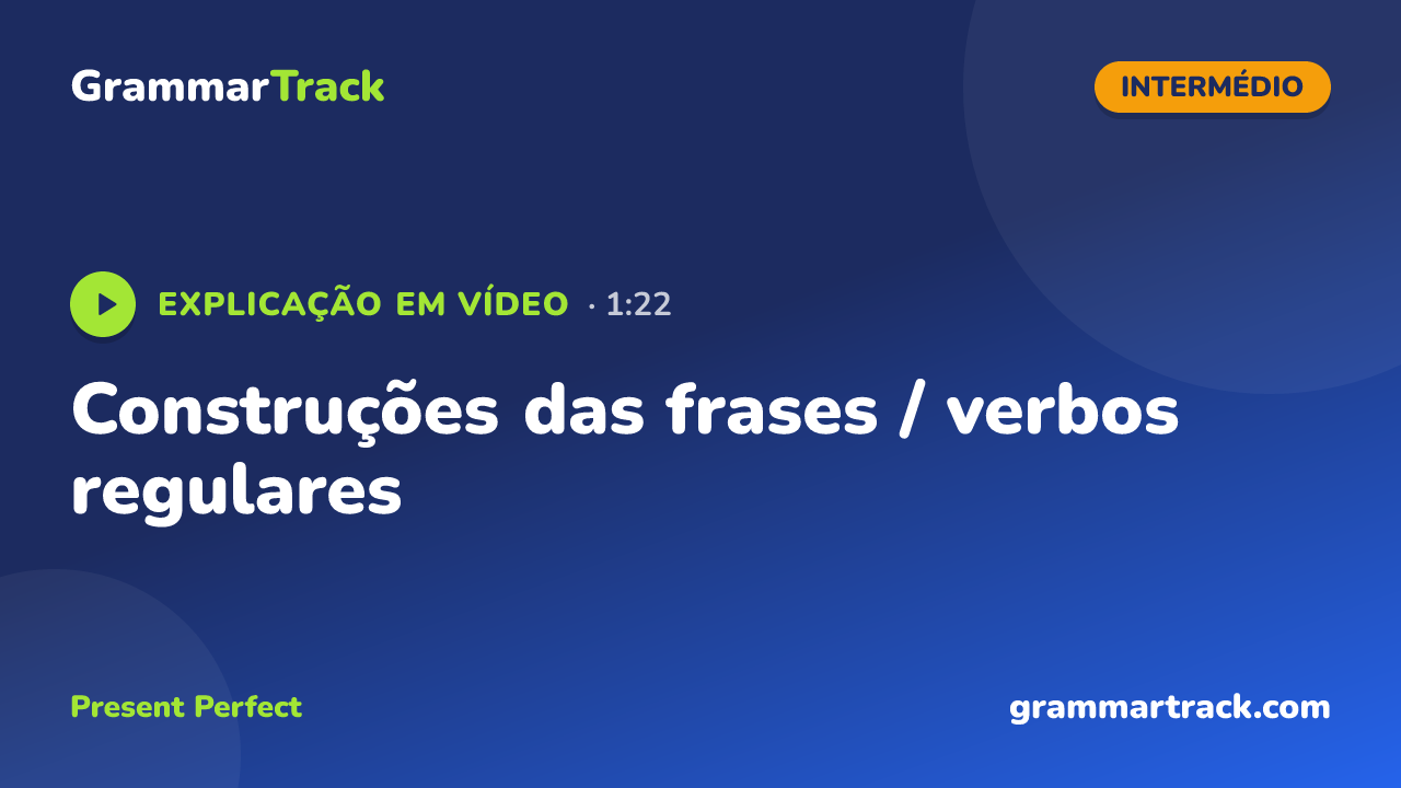 Construções das frases / verbos regulares
